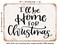 DECORATIVE METAL SIGN - Home For Christmas - 2 - Vintage Rusty Look